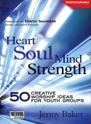 Heart Soul Mind Strength by Jenny Baker