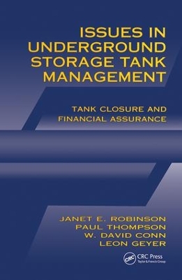 Issues in Underground Storage Tank Management UST Closure and Financial Assurance by Janet E. Robinson