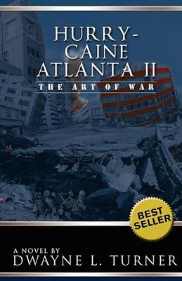 Hurry-Caine Atlanta II (The Art of War) by Dwayne Lavice Turner