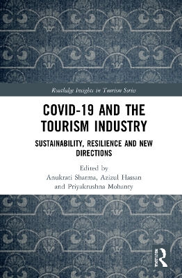 COVID-19 and the Tourism Industry: Sustainability, Resilience and New Directions book