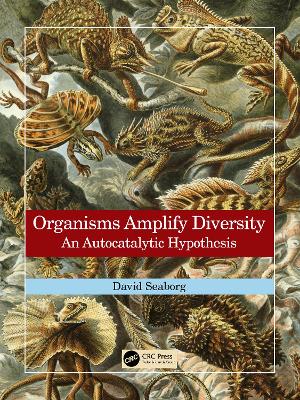 Organisms Amplify Diversity: An Autocatalytic Hypothesis book