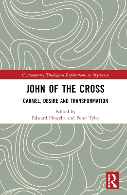 John of the Cross: Carmel, Desire and Transformation book