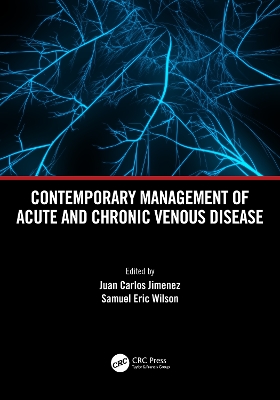 Contemporary Management of Acute and Chronic Venous Disease by Juan Carlos Jimenez