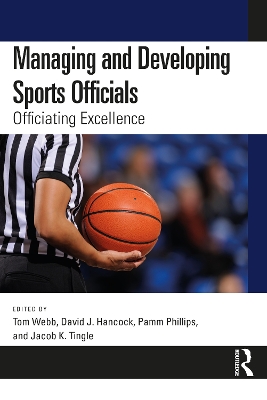 Managing and Developing Sports Officials: Officiating Excellence book