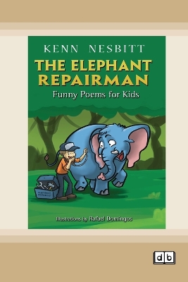 The Elephant Repairman: Funny Poems for Kids [Dyslexic Edition] by Kenn Nesbitt