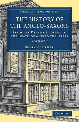 The History of the Anglo-Saxons by Sharon Turner