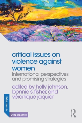 Critical Issues on Violence Against Women: International Perspectives and Promising Strategies book