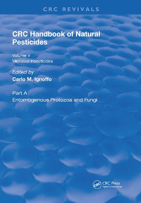 Handbook of Natural Pesticides: Microorganisms, Part A, Volume V by N. Bhushan Mandava
