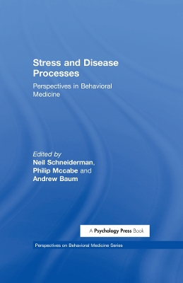 Stress and Disease Processes: Perspectives in Behavioral Medicine by Neil Schneiderman