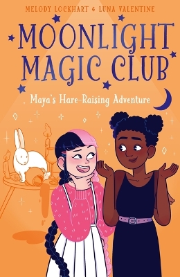 Moonlight Magic Club: Maya's Hare-Raising Adventure book