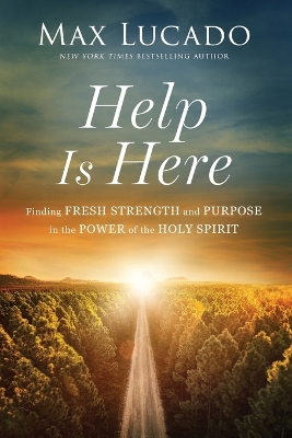 Help is Here: Finding Fresh Strength and Purpose in the Power of the Holy Spirit book