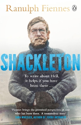 Shackleton: Explorer. Leader. Legend. by Ranulph Fiennes