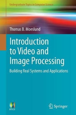 Introduction to Video and Image Processing book