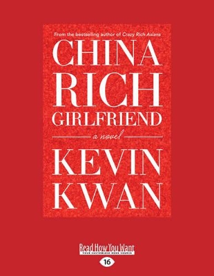 China Rich Girlfriend: A Novel by Kevin Kwan