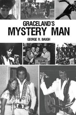 Graceland's Mystery Man book