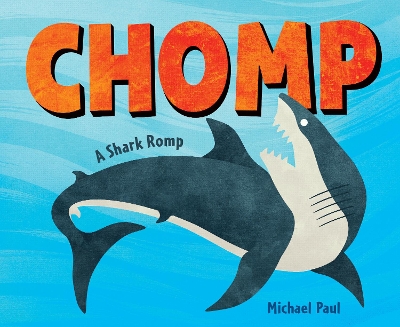 Chomp: A Shark Romp book