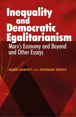 Inequality and Democratic Egalitarianism by Mark Harvey
