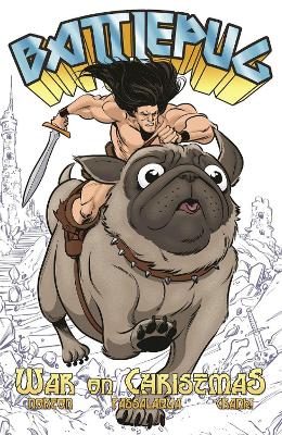 Battlepug Volume 1: War on Christmas book