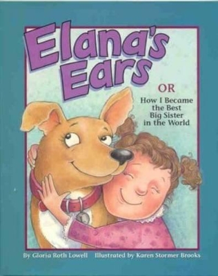 Elana's Ears, or How I Became the Best Big Sister in the World book