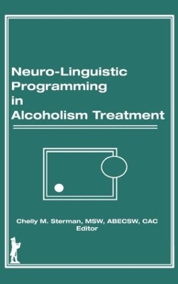 Neuro-Linguistic Programming in Alcoholism Treatment book