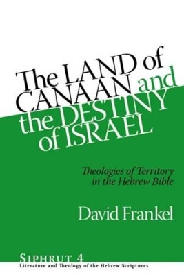 Land of Canaan and the Destiny of Israel book