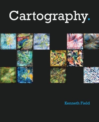 Cartography. by Kenneth Field