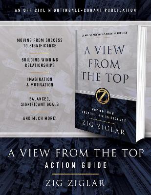 A View from the Top Action Guide: Your Guide to Moving from Success to Significance book