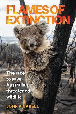 Flames of Extinction: The Race to Save Australia's Threatened Wildlife book