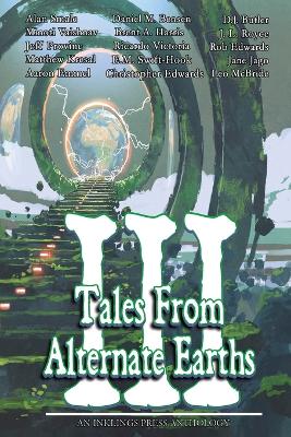 Tales From Alternate Earths Volume III book