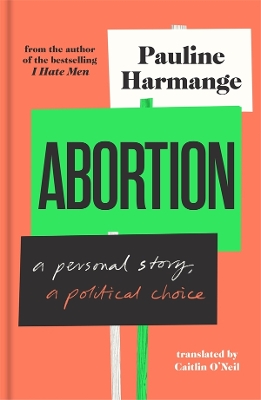 Abortion: a personal story, a political choice book