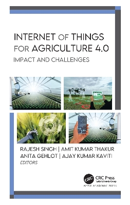 Internet of Things for Agriculture 4.0: Impact and Challenges book