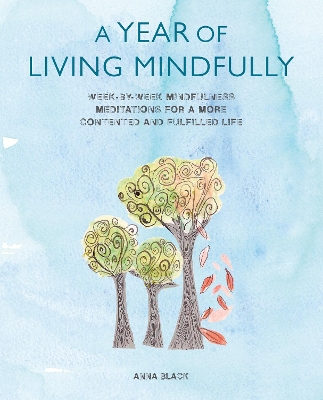 Year of Living Mindfully by Anna Black