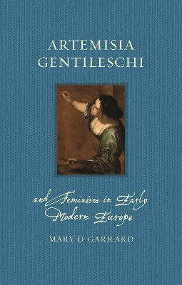 Artemisia Gentileschi and Feminism in Early Modern Europe book