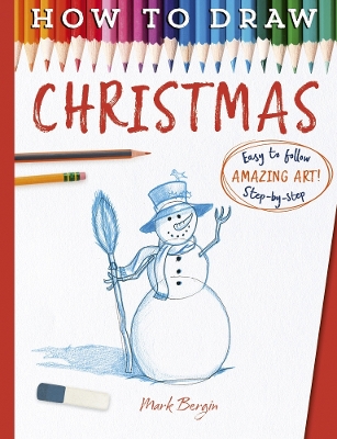 How To Draw Christmas by Mark Bergin