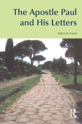 The Apostle Paul and His Letters by Edwin D. Freed