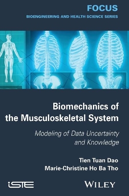 Biomechanics of the Musculoskeletal System / Modeling of Data Uncertainty and Knowledge book