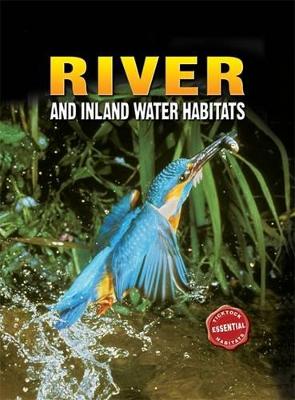 Essential Habitat: River and Inland Water Habitats book