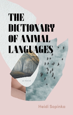 Dictionary of Animal Languages by Heidi Sopinka