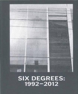 Six Degrees 1992-2012 by Brad Haylock