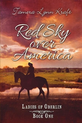 Red Sky Over America: Ladies of Oberlin Book One book