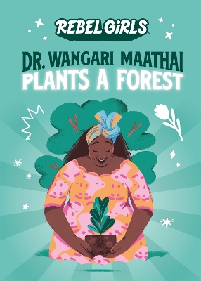 Dr. Wangari Maathai Plants a Forest book