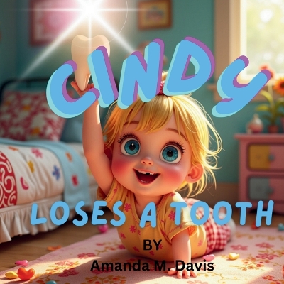 Cindy Loses A Tooth book