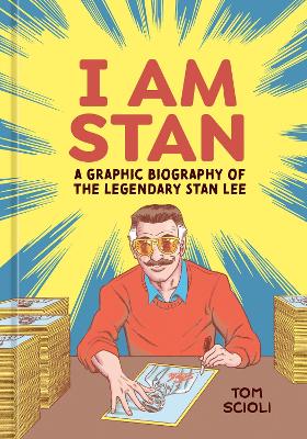 I Am Stan: A Graphic Biography of the Legendary Stan Lee book