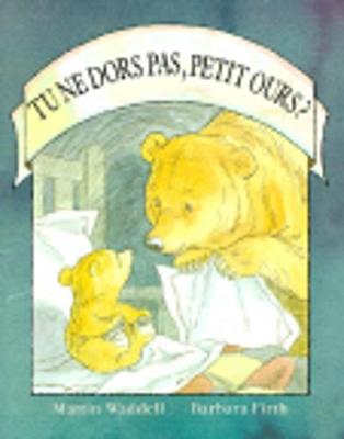 Tu ne dors pas , petit ours? book