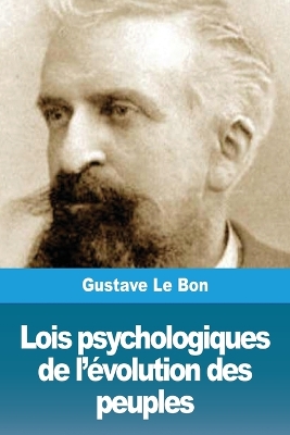 Lois psychologiques de l'évolution des peuples book