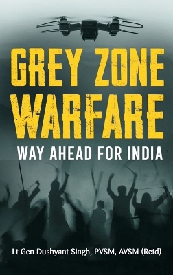 Grey Zone Warfare: Way Ahead for India book