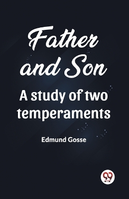 Father and Son A study of two temperaments (Edition2023) book