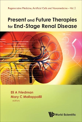 Present And Future Therapies For End-stage Renal Disease by Eli A Friedman