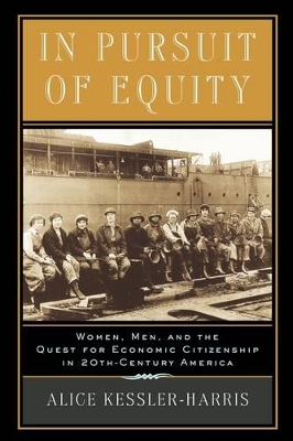 In Pursuit of Equity by Alice Kessler-Harris