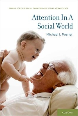 Attention in a Social World by Michael I. Posner